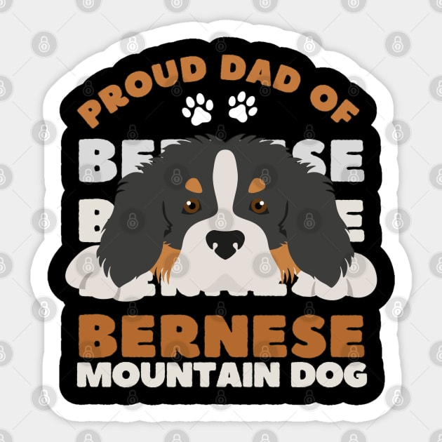 Bernese Mountain Dog dad Life is better with my dogs Dogs I love all the dogs Sticker by BoogieCreates